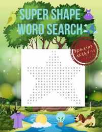 Super Shape Word Search for Kids Ages 9-12