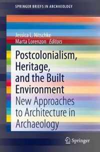 Postcolonialism Heritage and the Built Environment