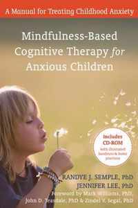 Mindfulness-based Cognitive Therapy for Anxious Children