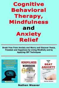 Cognitive Behavioral Therapy, Mindfulness and Anxiety Relief
