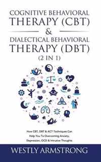 Cognitive Behavioral Therapy (CBT) & Dialectical Behavioral Therapy (DBT) (2 in 1)