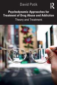 Psychodynamic Approaches for Treatment of Drug Abuse and Addiction