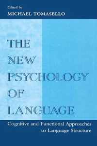 The New Psychology of Language: Cognitive and Functional Approaches to Language Structure, Volume I