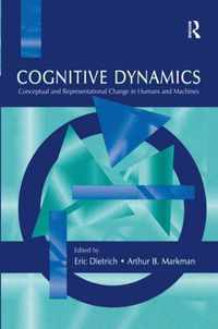 Cognitive Dynamics: Conceptual and Representational Change in Humans and Machines