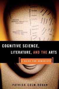 Cognitive Science, Literature, and the Arts