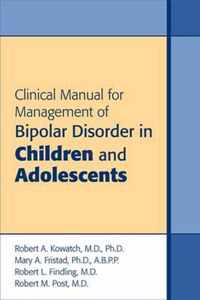 Clinical Manual for Management of Bipolar Disorder in Children and Adolescents