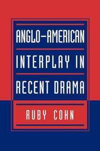 Anglo-American Interplay in Recent Drama