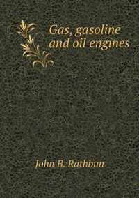 Gas, gasoline and oil engines