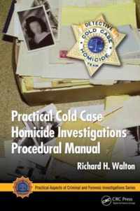 Practical Cold Case Homicide Investigations Procedural Manual