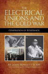 The Electrical Unions and the Cold War