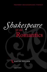 Shakespeare and the Romantics