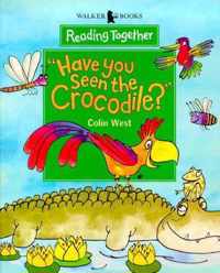 Have You Seen The Crocodile?