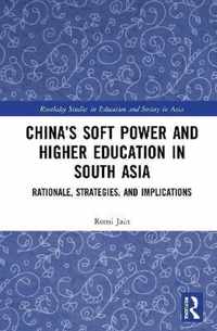 China's Soft Power and Higher Education in South Asia