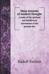 Main currents of modern thought