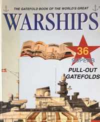 The gatefold book of the worlds great warships