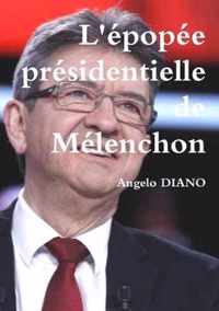 L'epopee presidentielle de Melenchon