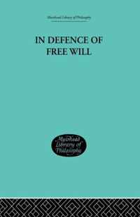 In Defence of Free Will: With Other Philosophical Essays