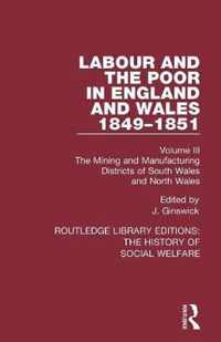 Labour and the Poor in England and Wales - The letters to The Morning Chronicle from the Correspondants in the Manufacturing and Mining Districts, the Towns of Liverpool and Birmingham, and the Rural Districts: Volume III