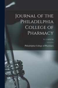 Journal of the Philadelphia College of Pharmacy; v. 5 1833/34