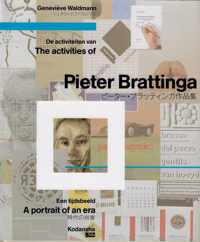 The activities of Pieter Brattinga, : a portrait of an era