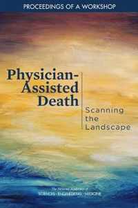 Physician-Assisted Death: Scanning the Landscape