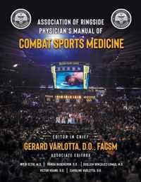 Association Of Ringside Physician&apos;s Manual Of Combat Sports Medicine