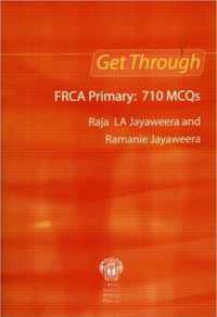 Get Through FRCA Primary