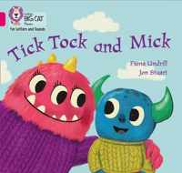 Collins Big Cat Phonics for Letters and Sounds - Tick Tock and Mick