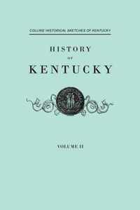 History F Kentucky. Collins' Historical Sketches of Kentucky. in Two Volumes. Volume II