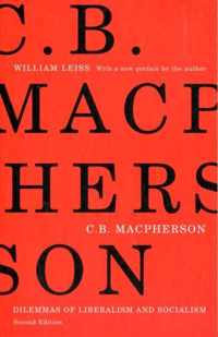 C.B. MacPherson: Dilemmas of Liberalism and Socialism, Second Edition