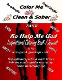 Color Me Clean & Sober So Help Me God