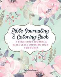 SoDivineDesigns Bible Journaling & Coloring Book: A Bible Study Journal & Bible Verse Coloring Book For Women