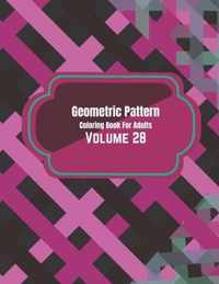 Geometric Pattern Coloring Book For Adults Volume 28