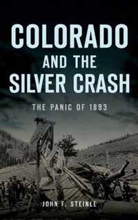 Colorado and the Silver Crash