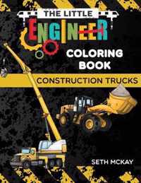 The Little Engineer Coloring Book - Construction Trucks