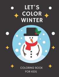 Let's Color Winter Coloring Book for Kids