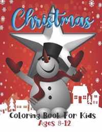 Christmas: Coloring Book for kids Ages 8-12: Coloring Pages