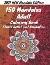 150 Mandalas Adult Coloring Book Stress Relief and Relaxation