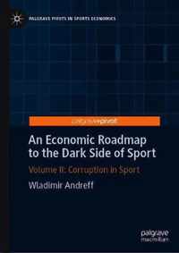 An Economic Roadmap to the Dark Side of Sport: Volume II