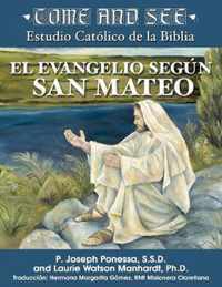 Come and See Estudio Catolico de la Biblia El Evangelio segun San Mateo