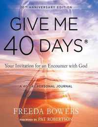 Give Me 40 Days: A Reader's 40 Day Personal Journey-20th Anniversary Edition