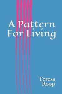 A Pattern For Living