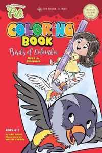 The Adventures of Pili Coloring Book: Birds of Colombia . Bilingual. Dual Language English / Spanish for Kids Ages 4-8