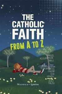 The Catholic Faith from A to Z