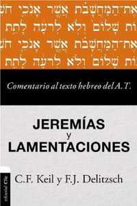 Comentario Al Texto Hebreo del Antiguo Testamento - Jeremias Y Lamentaciones