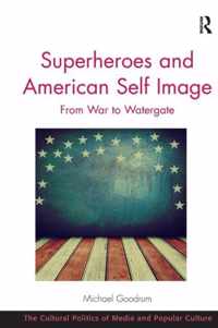 Superheroes and American Self Image