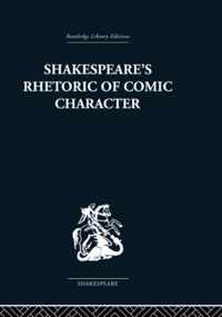 Shakespeare's Rhetoric of Comic Character