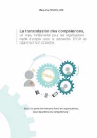 La transmission des competences, un enjeu fondamental pour les organisations