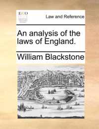An Analysis of the Laws of England.