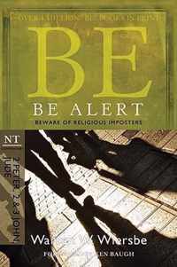 Be Alert ( 2 Peter 2 & 3 John Jude )